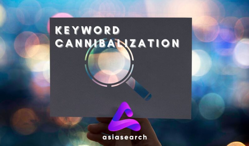 Keyword Cannibalization คืออะไร?