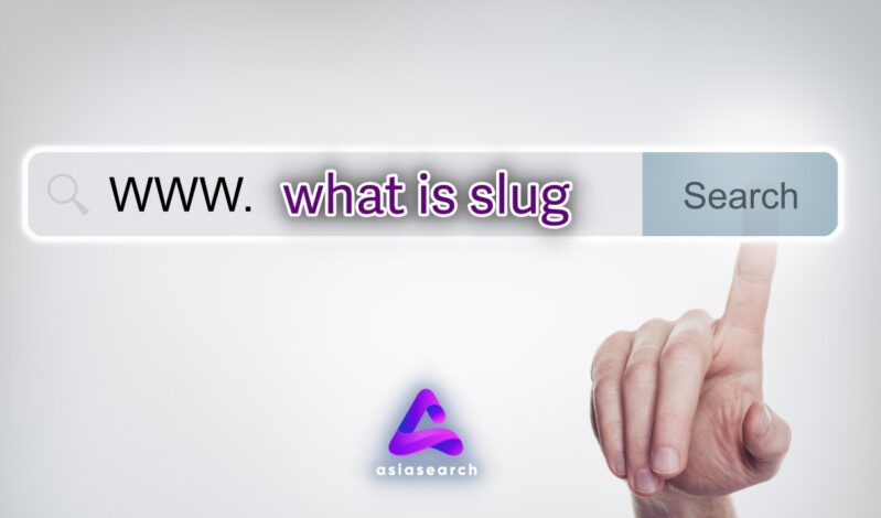 Slug คืออะไร มีผลต่อการทำ SEO และเครื่องมือการค้นหาอย่างไร ?