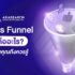 Sales Funnel คืออะไร ? ทำไมคุณถึงควรรู้