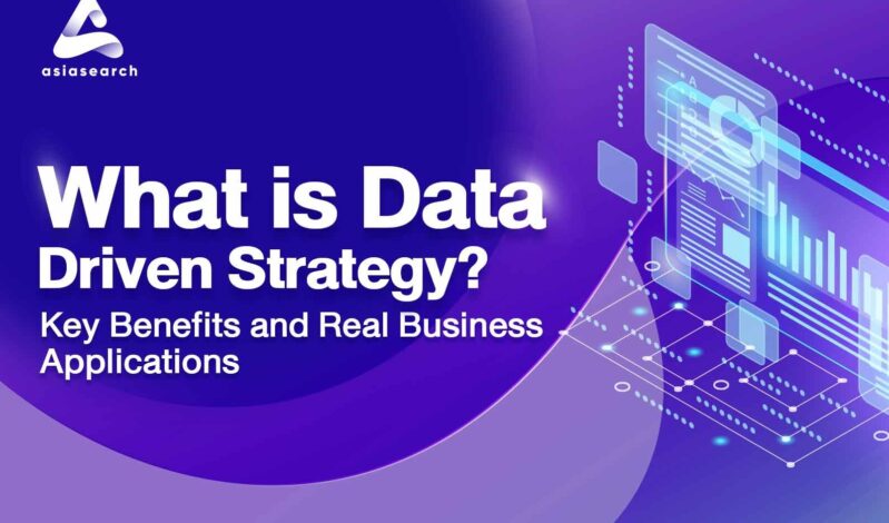 What is Data Driven Strategy? Key Benefits and Real Business Applications