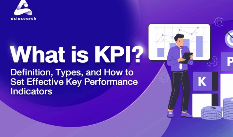 What is KPI? Definition, Types, and How to Set Effective Key Performance Indicators