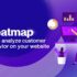 Heatmap helps analyze customer behavior on your website.